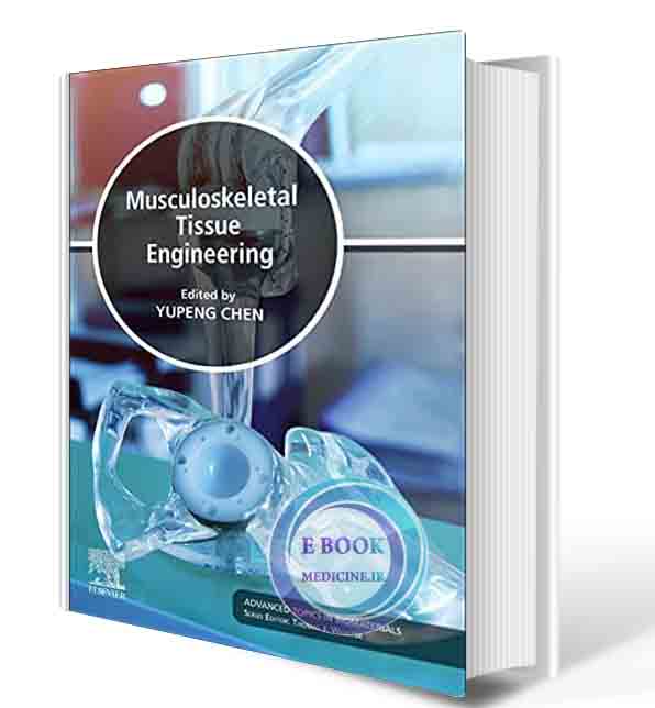 دانلود کتاب Musculoskeletal Tissue Engineering (Elsevier Series on Advanced Topics in Biomaterials) 1st2021 (ORIGINAL PDF)